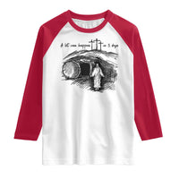 A Lot Can Happen In 3 Days Raglan Shirt Easter Day Good Friday Religious Christian