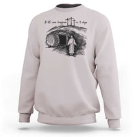 A Lot Can Happen In 3 Days Sweatshirt Easter Day Good Friday Religious Christian