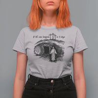 A Lot Can Happen In 3 Days T Shirt For Women Easter Day Good Friday Religious Christian