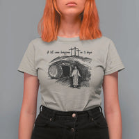 A Lot Can Happen In 3 Days T Shirt For Women Easter Day Good Friday Religious Christian