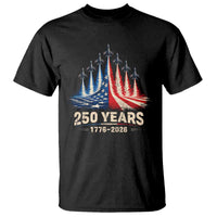250 Years American 1776 2026 T Shirt USA 250th Anniversary 4th of July US Flag Jets