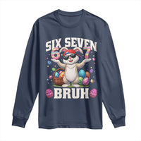 Funny Easter Day Six Seven Bruh Long Sleeve Shirt 67 Bunny Easter Eggs