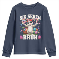 Funny Easter Day Six Seven Bruh Youth Sweatshirt 67 Bunny Easter Eggs
