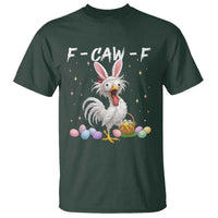 Funny Easter Day F Caw F Chicken Bunny Rooster Meme T Shirt