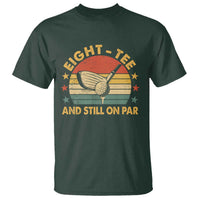 80th Birthday Golf T Shirt Funny Eight Tee And Still On Par 80 Years Old