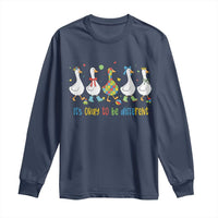 Funny Autistic Goose Long Sleeve Shirt It Is Okay To Be Different Autism Awareness