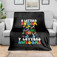 Funny 67 Autism Awareness Throw Blanket 6 Letters Autism 7 Letters Awesome Dabbing Puzzle