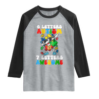 Funny 67 Autism Awareness Raglan Shirt 6 Letters Autism 7 Letters Awesome Dabbing Puzzle