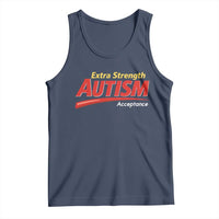 Funny Extra Strength Autism Acceptance Inappropriate Autism Meme Tank Top