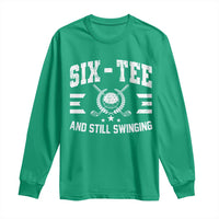 60th Birthday Golf Long Sleeve Shirt Funny Six Tee And Still Swinging 60 Years Old
