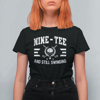 90th Birthday Golf T Shirt For Women Funny Nine Tee And Still Swinging 90 Years Old