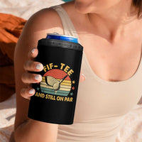 50th Birthday Golf 4 in 1 Can Cooler Tumbler Funny Fif Tee And Still On Par 50 Years Old