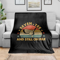 70th Birthday Golf Throw Blanket Funny Seven Tee And Still On Par 70 Years Old