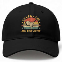 70th Birthday Golf Baseball Cap Funny Seven Tee And Still On Par 70 Years Old