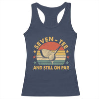 70th Birthday Golf Racerback Tank Top Funny Seven Tee And Still On Par 70 Years Old