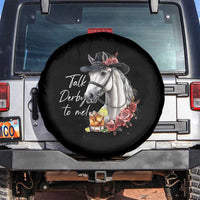 Funny Horse Lover Talk Derby To Me Spare Tire Cover