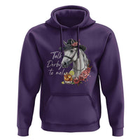 Funny Horse Lover Talk Derby To Me Hoodie