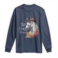 Funny Horse Lover Talk Derby To Me Long Sleeve Shirt