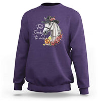 Funny Horse Lover Talk Derby To Me Sweatshirt