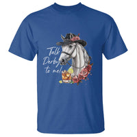 Funny Horse Lover Talk Derby To Me T Shirt