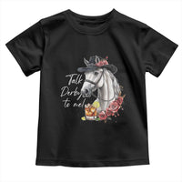 Funny Horse Lover Talk Derby To Me Toddler T Shirt