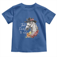 Funny Horse Lover Talk Derby To Me Toddler T Shirt