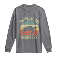 Funny Toothless Not Homeless Long Sleeve Shirt Vintage Turtle