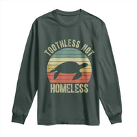 Funny Toothless Not Homeless Long Sleeve Shirt Vintage Turtle
