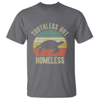 Funny Toothless Not Homeless T Shirt Vintage Turtle