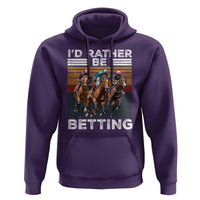 Funny Horse Race Betting Hoodie I'd Rather Be Betting