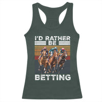 Funny Horse Race Betting Racerback Tank Top I'd Rather Be Betting