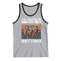 Funny Horse Race Betting Tank Top I'd Rather Be Betting
