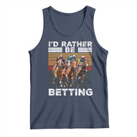 Funny Horse Race Betting Tank Top I'd Rather Be Betting