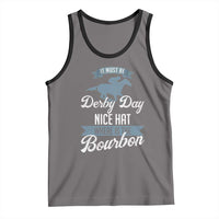 Funny It Must Be Derby Day Nice Hat Where Is The Bourbon Tank Top Horse Racing