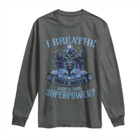 Scuba Diving Long Sleeve Shirt I Breathe Underwater What's Your Superpower Skull - Wonder Print Shop