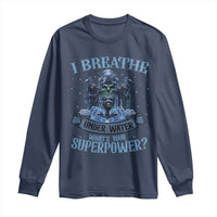Scuba Diving Long Sleeve Shirt I Breathe Underwater What's Your Superpower Skull - Wonder Print Shop