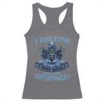 Scuba Diving Racerback Tank Top I Breathe Underwater What's Your Superpower Skull - Wonder Print Shop