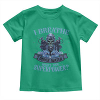 Scuba Diving Toddler T Shirt I Breathe Underwater What's Your Superpower Skull - Wonder Print Shop