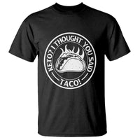 Tacos Lover T Shirt Keto I Thought You Said Taco - Wonder Print Shop