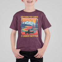 Funny Canoeing T Shirt For Kid Anything You Canoe I Canoe Better Retro Mountain River - Wonder Print Shop