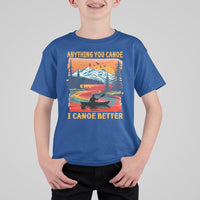 Funny Canoeing T Shirt For Kid Anything You Canoe I Canoe Better Retro Mountain River - Wonder Print Shop