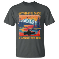Funny Canoeing T Shirt Anything You Canoe I Canoe Better Retro Mountain River - Wonder Print Shop