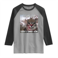 Funny I Survived Todays Tummy Ache Raglan Shirt War Cat Meme - Wonder Print Shop