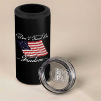 Funny Dont Tread On Freedom 4 in 1 Can Cooler Tumbler Patriotic 4th Of July Vintage Betsy Ross Flag - Wonder Print Shop