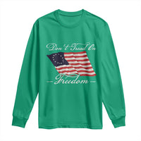 Funny Dont Tread On Freedom Long Sleeve Shirt Patriotic 4th Of July Vintage Betsy Ross Flag - Wonder Print Shop