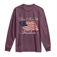 Funny Dont Tread On Freedom Long Sleeve Shirt Patriotic 4th Of July Vintage Betsy Ross Flag - Wonder Print Shop