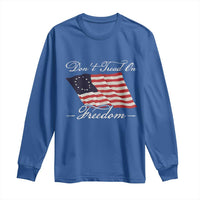 Funny Dont Tread On Freedom Long Sleeve Shirt Patriotic 4th Of July Vintage Betsy Ross Flag - Wonder Print Shop