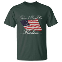 Funny Dont Tread On Freedom T Shirt Patriotic 4th Of July Vintage Betsy Ross Flag - Wonder Print Shop