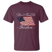 Funny Dont Tread On Freedom T Shirt Patriotic 4th Of July Vintage Betsy Ross Flag - Wonder Print Shop