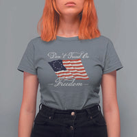 Funny Dont Tread On Freedom T Shirt For Women Patriotic 4th Of July Vintage Betsy Ross Flag - Wonder Print Shop